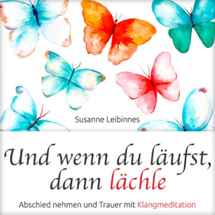 Hörbuch „… und wenn du läufst, dann lächle“ von Susanne Leibinnes